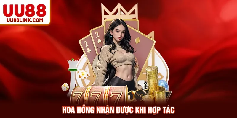 Hoa hồng nhận được khi hợp tác
