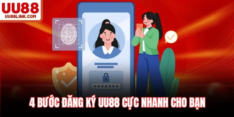 4 bước đăng ký UU88 cực nhanh cho bạn