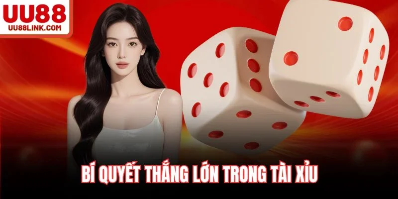 Bí quyết thắng lớn trong Tài xỉu mà newbie cần biết