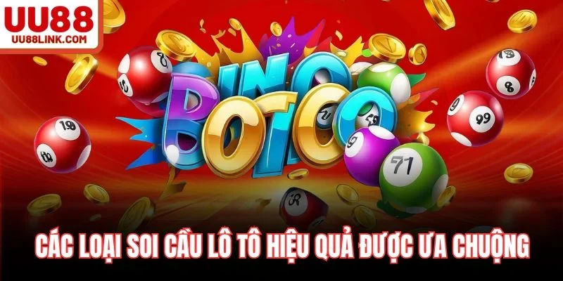 Các loại soi cầu lô tô hiệu quả được ưa chuộng