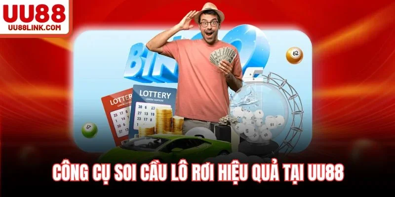 Công cụ soi cầu lô rơi hiệu quả tại UU88