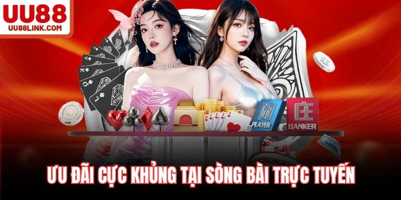 Ưu đãi cực khủng tại sòng bài trực tuyến